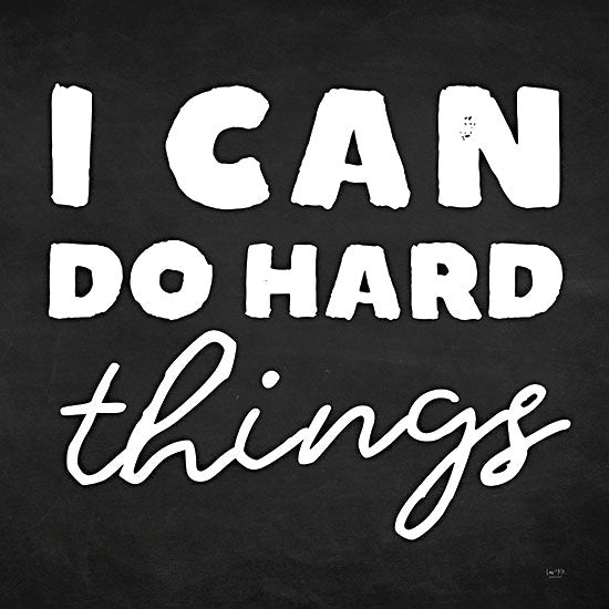 Lux + Me Designs LUX236 - LUX236 - I Can Do Hard Things - 12x12 I Can Do Hard Things, Motivational, Black & White, Signs from Penny Lane