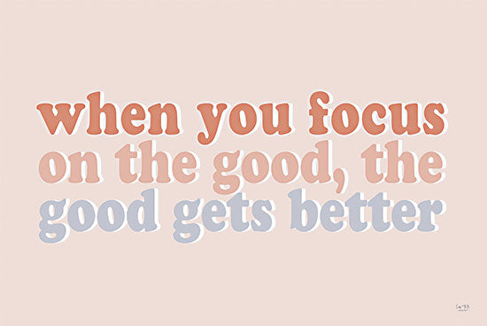 Lux + Me Designs LUX243 - LUX243 - When You Focus on the Good - 18x12 Focus on the Good, Ombre, Motivational, Signs, Wellness from Penny Lane
