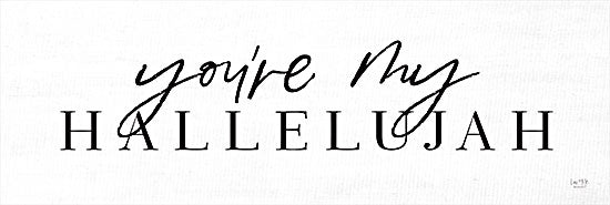 Lux + Me Designs LUX255 - LUX255 - You're My Hallelujah   - 18x6 You're My Hallelujah, Religious, Black & White, Signs from Penny Lane