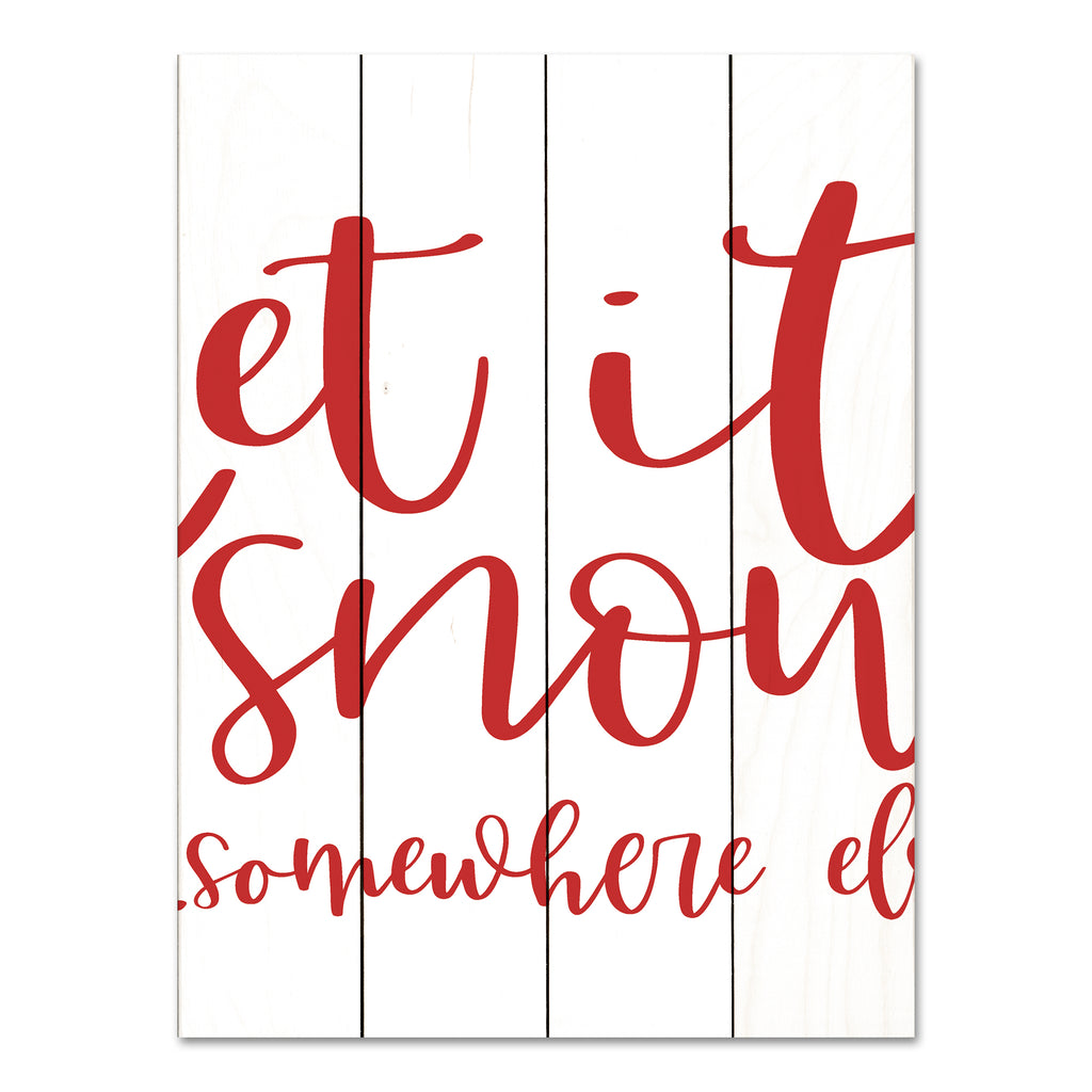 Lux + Me Designs LUX343PAL - LUX343PAL - Let It Snow   - 12x16 Humor, Winter, Typography, Signs, Let It Snow, Somewhere Else, Red & White, Snowflakes from Penny Lane