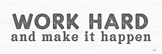 Lux + Me Designs LUX425 - LUX425 - Work Hard and Make It Happen - 18x6 Work Hard, Make it Happen, Motivational, Signs, Black & White from Penny Lane