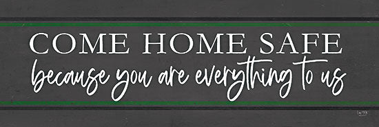 Lux + Me Designs LUX530 - LUX530 - Come Home Safe - Military - 18x6 Come Home Safe, Everything to Us, Military, Signs, Green Stripe  from Penny Lane