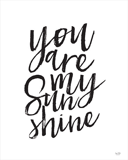 Lux + Me Designs LUX634 - LUX634 - You are My Sunshine - 12x16 Typography, Signs, Black & White, Inspirational, Family, Love, You Are My Sunshine from Penny Lane