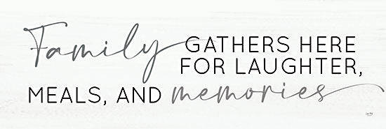Lux + Me Designs LUX927A - LUX927A - Family Gathers Here - 36x12 Kitchen, Inspirational, Family Gathers Here for Laughter, Meals and Memories, Typography, Signs, Textual Art, Black & White from Penny Lane