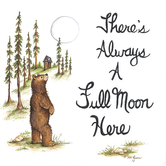 Mary Ann June MARY618 - MARY618 - Always a Full Moon - 12x12 Bath, Bathroom, Humor, Lodge, There's Always a Full Moon Here, Typography, Signs, Textual Art, Bear from Penny Lane