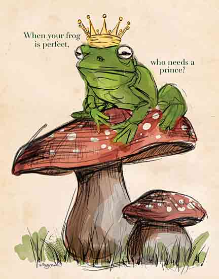          Molly Mattin MAT169 - MAT169 - Who Needs a Prince - 12x16 Humor, When Your Frog is Perfect, Who Needs a Prince?, Typography, Signs, Textual Art, Frog, Crown, Mushrooms from Penny Lane