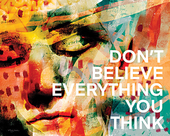 Molly Mattin MAT212 - MAT212 - Don't Believe Everything - 16x12 Inspirational, Don't Believe Everything You Think, Typography, Signs, Textual Art, Tween, Abstract Background from Penny Lane