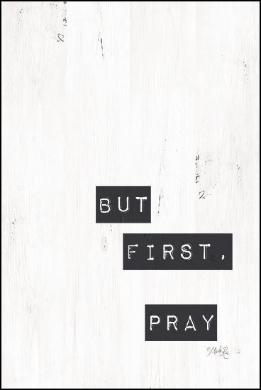 MAZ5375 - But First, Pray - 12x18