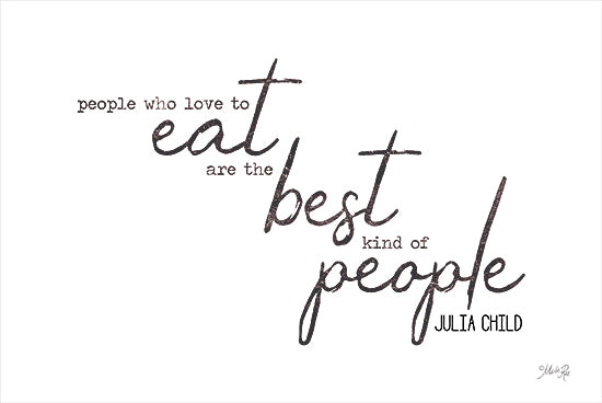 Marla Rae MAZ5663 - MAZ5663 - People Who Love to Eat - 18x12 Foodie, Kitchen, Quote, Julia Child, Signs from Penny Lane