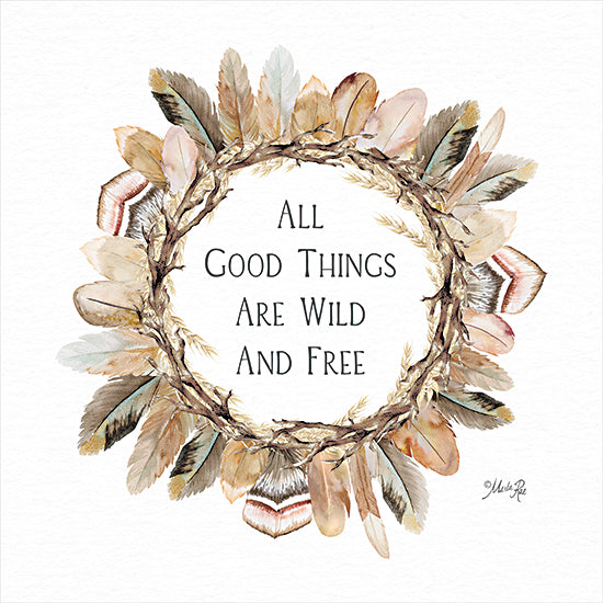 Marla Rae MAZ5912 - MAZ5912 - All Good Things Are Wild and Free - 12x12 Inspirational, All Good Things are Wild and Free, Typography, Signs, Textual Art, Wreath, Feathers, Bohemian, Nature from Penny Lane