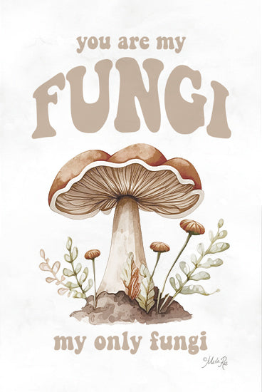 Marla Rae MAZ5917 - MAZ5917 - You are My Fungi - 12x18 Whimsical, Mushrooms, Nature, You Are My Fungi My Only Fungi, Typography, Signs, Textual Art, Song from Penny Lane