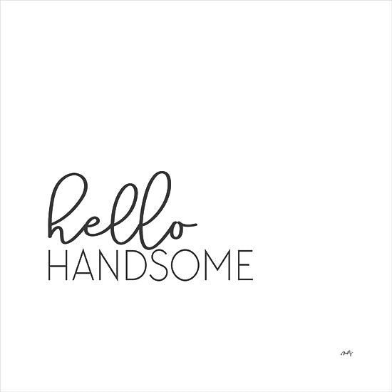 Misty Michelle MMD330 - MMD330 - Hello Handsome  - 12x12 Signs, Typography, Hello Handsome from Penny Lane