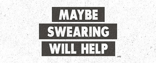 Misty Michelle MMD401 - MMD401 - Maybe Swearing Will Help  - 20x8 Maybe Swearing Will Help, Black & White, Humorous, Block Letters, Signs from Penny Lane