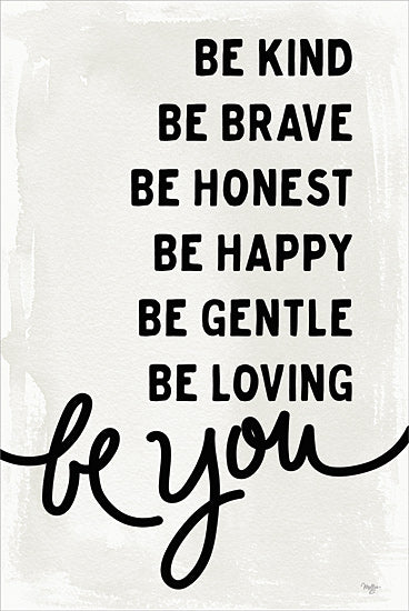 Mollie B. MOL2474 - MOL2474 - Be You - 12x18 Inspirational, Be Kind, Be Brave, Motivational, Typography, Signs, Textual Art, Black & White from Penny Lane