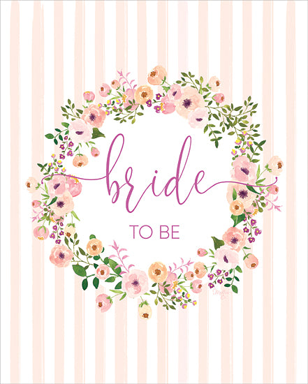 Mollie B. MOL2501 - MOL2501 - Bride to Be - 12x16 Wedding, Bride to Be, Brides, Typography, Signs, Textual Art, Wreath, Flowers, Floral Wreath, Pink Flowers, Stripes, Spring Colors from Penny Lane
