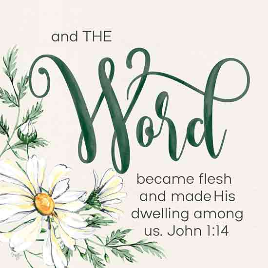 Mollie B. MOL2668 - MOL2668 - The Word - 12x12 Religious, And the Word Became Flesh and made His Dwelling Among Us, Bible Verse, John, Typography, Signs, Textual Art, Flower, Daisy, Greenery from Penny Lane