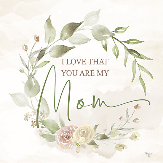 Mollie B. MOL2691 - MOL2691 - My Mom - 12x12 Inspirational, Mom, I Love That You are My Mom, Typography, Signs, Textual Art, Flowers, Wreath, Greenery from Penny Lane