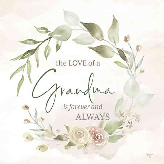 Mollie B. MOL2736 - MOL2736 - The Love of a Grandma - 12x12 Inspirational, Grandma, Grandmother, The Love of a Grandma is Forever and ALWAYS, Typography, Signs, Textual Art, Wreath, Flowers, Greenery, Green, Muted Colors from Penny Lane