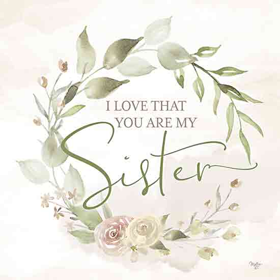 Mollie B. MOL2737 - MOL2737 - My Sister - 12x12 Inspirational, Sister, I Love That You are My Sister, Typography, Signs, Textual Art, Wreath, Flowers, Greenery, Green, Muted Colors from Penny Lane