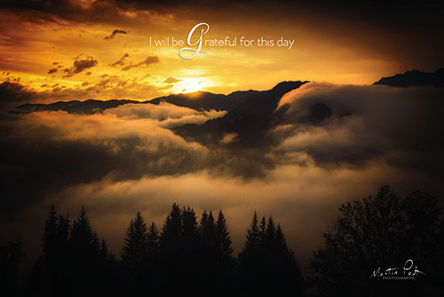 Martin Podt MPP342 - I Will be Grateful for This Day - Clouds, Mountains, Trees, Sunset, Grateful from Penny Lane Publishing