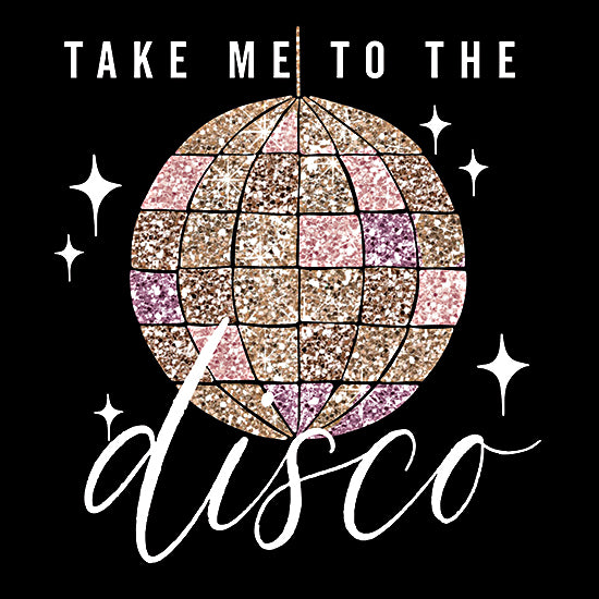 Masey St. Studios MS224 - MS224 - Take me to the Disco - 12x12 Retro, Disco, Music, Take Me to the Disco, Typography, Signs, Textual Art, Disco Ball, Glitter, 1970s from Penny Lane