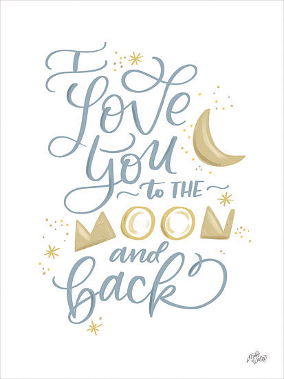 MakeWells MW118 - MW118 - I Love you to the Moon and Back - 12x16 Inspirational, I Love You to the Moon and Back, Typography, Signs, Textual Art, Moon, Stars, Children from Penny Lane