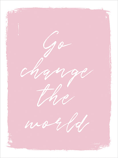 Martina Pavlova PAV275 - PAV275 - Go Change the World     - 12x16 Go Change the World, Pink and White, Tween, Signs from Penny Lane