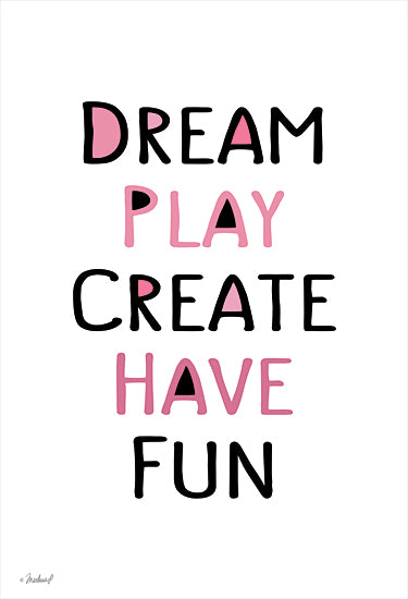 Martina Pavlova PAV409 - PAV409 - Dream Play Create - 12x16 Dream, Play, Create, Have Fun, Children, Motivational, Signs from Penny Lane
