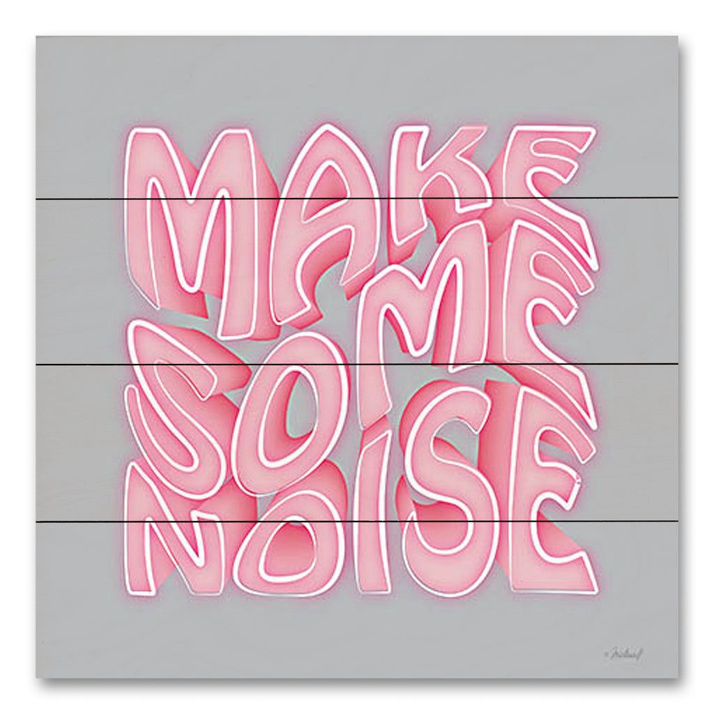 Martina Pavlova PAV532PAL - PAV532PAL - Make Some Noise - 12x12 Inspirational, Make Some Noise, Typography, Signs, Textual Art, Motivational, Tween, Girl, Pink from Penny Lane