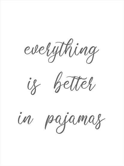 Lauren Rader RAD1360 - RAD1360 - Everything is Better in Pajamas - 12x16 Everything is Better in Pajamas, Humorous, Quarantine Art, Signs from Penny Lane