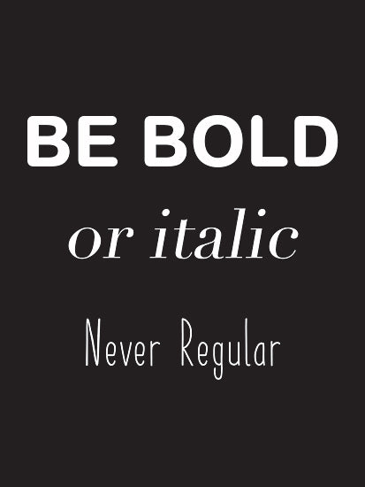 Lauren Rader RAD1374 - RAD1374 - Be Bold - 12x16 Be Bold, Humorous, Motivational, Signs, Black & White, Tween from Penny Lane