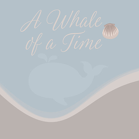 Lauren Rader RAD1386 - RAD1386 - A Whale of a Time - 12x12 Coastal, Whimsical, Beach, Shells, A Whale of a Time, Typography, Signs, Textual Art from Penny Lane