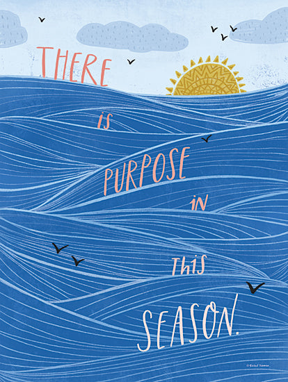 Rachel Nieman RN225 - RN225 - There is Purpose - 12x16 Purpose in This Season, Waves, Nature, Signs from Penny Lane