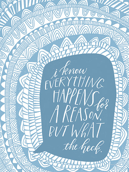 Rachel Nieman RN227 - RN227 - Everything Happens for a Reason - 12x16 Everything Happens for a Reason, Humorous, Motivational, Signs from Penny Lane