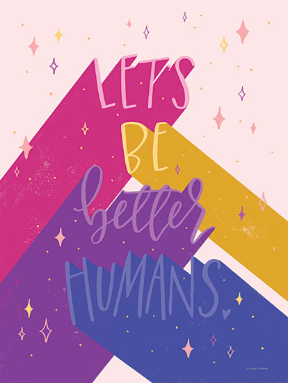 Rachele Nieman RN243 - RN243 - Better Humans - 12x16 Let's Be Better Humans, Rainbow Colors, Tween, Signs, Modern from Penny Lane