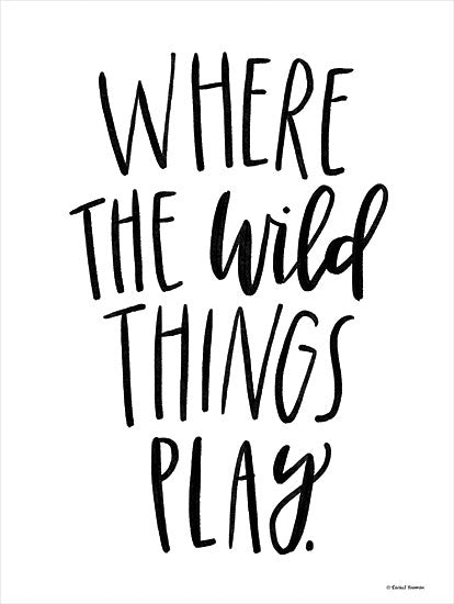 Rachel Nieman RN354 - RN354 - Where the Wild Things Play - 12x16 Children, Where the Wild Things Play, Typography, Signs, Textual Art, Black & White, Play Room from Penny Lane