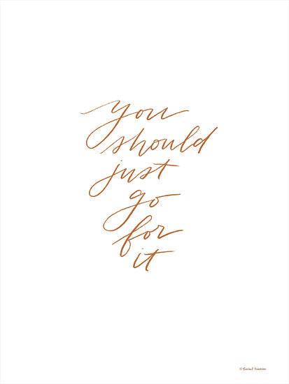 Rachel Nieman RN403 - RN403 - Just Go For It      - 12x16 Just Go For It, Motivational, Signs, Typography from Penny Lane