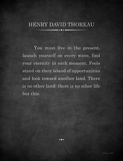 Susan Ball SB1103 - SB1103 - Live in the Present - 12x16 Quotes, Henry David Thoreau, You Must Live in the Present, Typography, Signs, Textual Art, Motivational, Black & White, American Author from Penny Lane