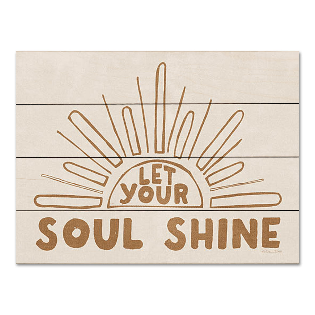 Susan Ball SB1175PAL - SB1175PAL - Let Your Soul Shine - 16x12 Inspirational, Let Your Soul Shine, Typography, Signs, Motivational, Sun, Sunrays, Textual Art, Tween from Penny Lane