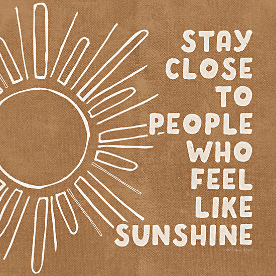 Susan Ball SB1176 - SB1176 - Stay Close - 12x12 Inspirational, Stay Close to People Who Feel Like Sunshine, Typography, Signs, Motivational, Sun, Sunrays, Textual Art, Tween from Penny Lane