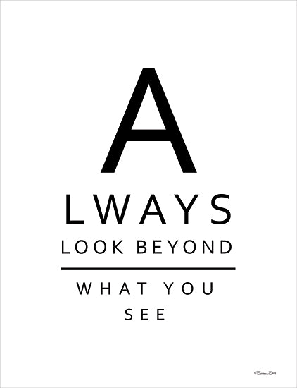 Susan Ball SB1177 - SB1177 - Always Look - 12x16 Inspirational, Always Look Beyond What You See, Typography, Signs, Textual Art, Motivational, Black & White from Penny Lane