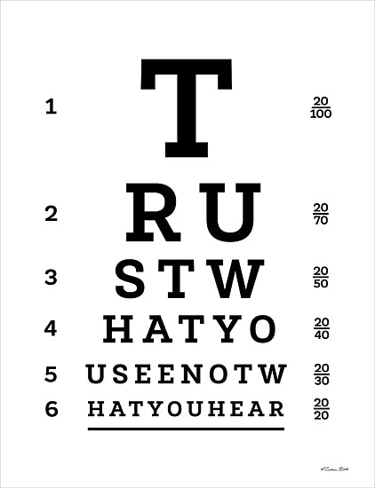 Susan Ball SB1183 - SB1183 - Trust Eye Chart - 12x16 Inspirational, Trust What You See Not What You Hear, Typography, Signs, Textual Art, Motivational, Black & White, Eye Chart, Numbers from Penny Lane