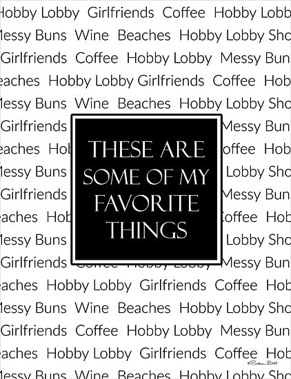 Susan Ball SB1200 - SB1200 - My Favorite Things - 12x16 Whimsical, These are My Favorite Things, Typography, Signs, Textual Art, Hobby Lobby, Girlfriends, Coffee, Wine, Beaches, Black & White from Penny Lane