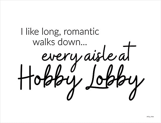 Susan Ball SB1201 - SB1201 - Long Walks - 16x12 Humor, I Like Romantic Walks Down… Every Aisle at Hobby Lobby, Typography, Signs, Textual Art, Black & White from Penny Lane