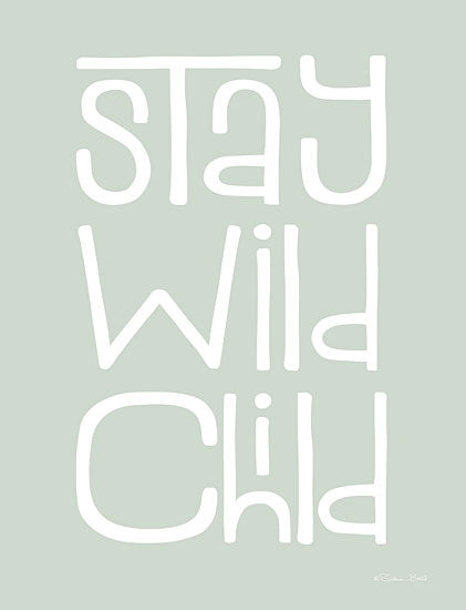 Susan Ball SB1213 - SB1213 - Stay Wild Child - 12x16 Children, Stay Wild Child, Typography, Signs, Textual Art, Green & White, Pastel from Penny Lane