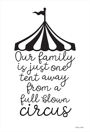 Susan Ball SB808 - SB808 - Our Family Circus - 12x16 Family, Circus, Circus Tent, Humorous, Black & White, Signs from Penny Lane