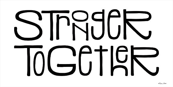 Susan Ball SB898 - SB898 - Stronger Together - 18x9 Stronger Together, Motivational, Signs, Black & White from Penny Lane