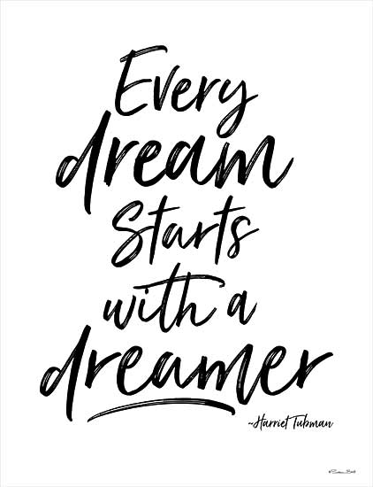 Susan Ball SB907 - SB907 - A Dreamer - 12x16 Dream, Starts with a Dreamer, Quotes, Harriet Tubman, Calligraphy, Black & White, Signs from Penny Lane