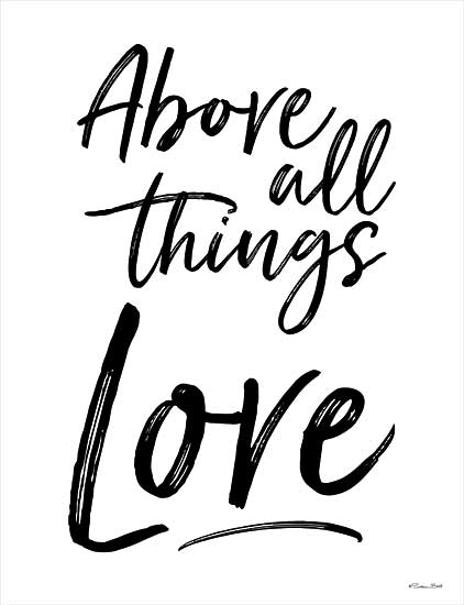 Susan Ball SB912 - SB912 - Above All Things Love - 12x16 Above All Things, Love, Love, Family, Black & White, Signs from Penny Lane