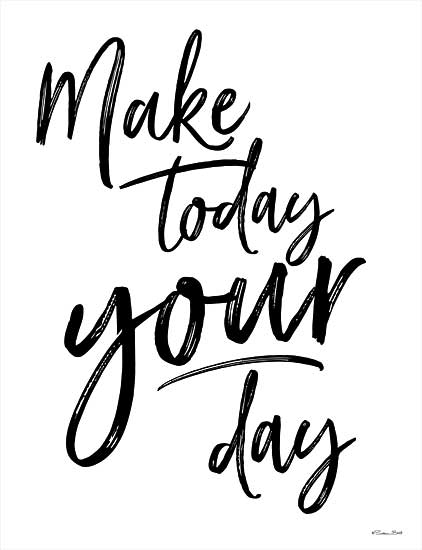 Susan Ball SB917 - SB917 - Make Today Your Day - 12x16 Make Today Your Day, Motivational, Black & White, Calligraphy, Signs from Penny Lane